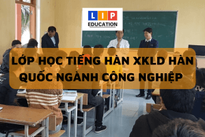 LOP HOC TIENG HAN XKLD NGANH CONG NGHIEP 300x200 1